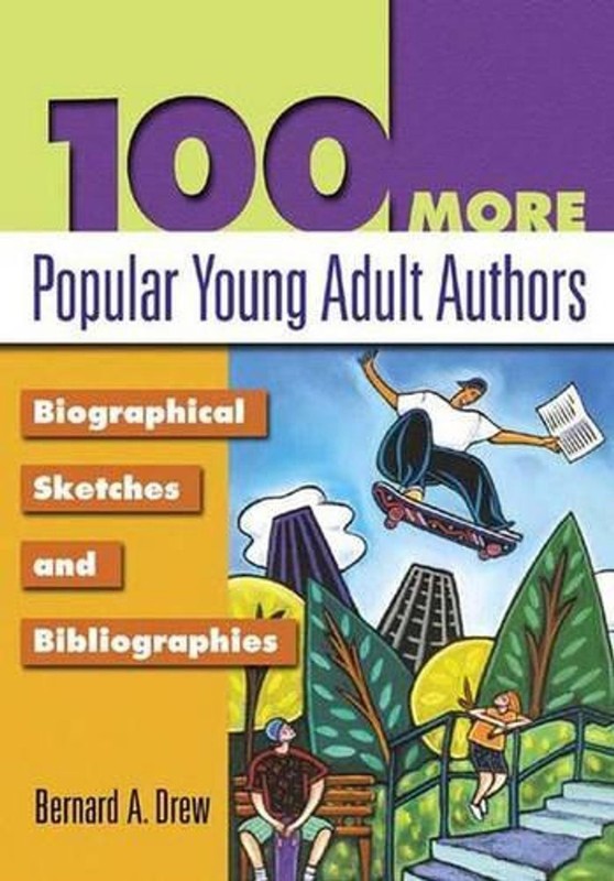 100 More Popular Young Adult Authors: Biographical Sketches and Bibliographies b