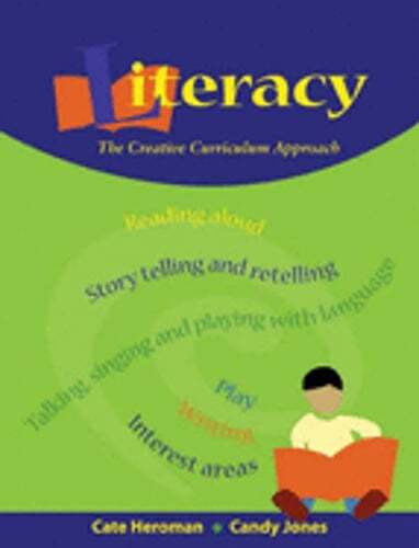 Literacy: The Creative Curriculum Approach by Cate Heroman: Used
