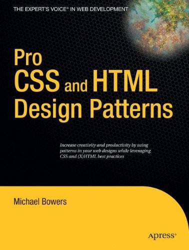 PRO CSS AND HTML DESIGN PATTERNS By Michael Bowers **Mint Condition**