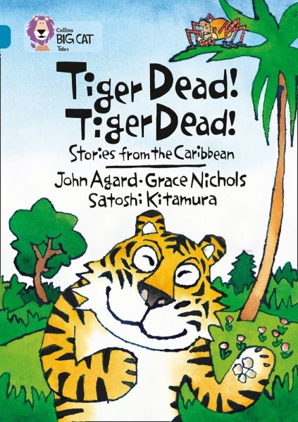 Tiger Dead! Tiger Dead! Stories from the Caribbean : Band 13/Topaz, Paperback…