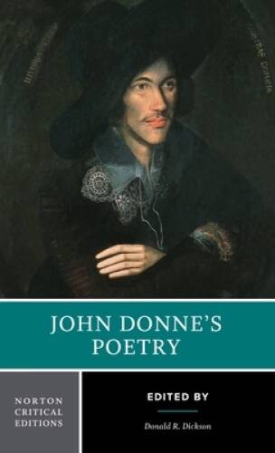 John Donne’s Poetry (Norton Critical Editions) – Paperback By Donne, John – GOOD