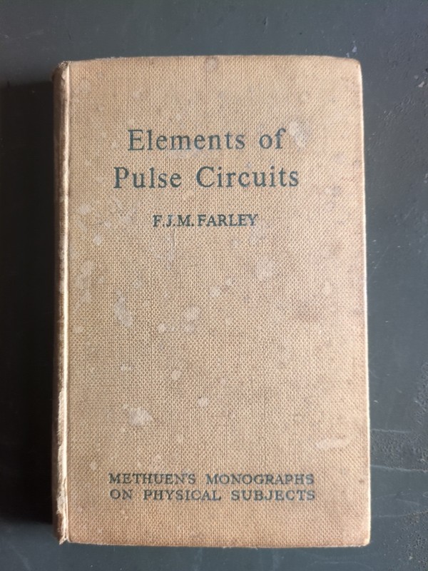 Vtg. Elements of Pulse Circuits FJM Farley HB Book 1955