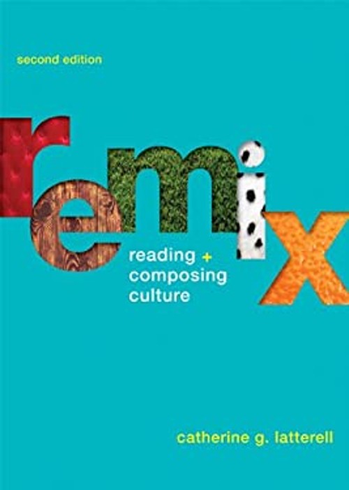 Remix : Reading and Composing Culture Paperback Catherine G. Latt
