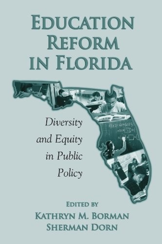 EDUCATION REFORM IN FLORIDA: DIVERSITY AND EQUITY IN By Kathryn M. Borman VG