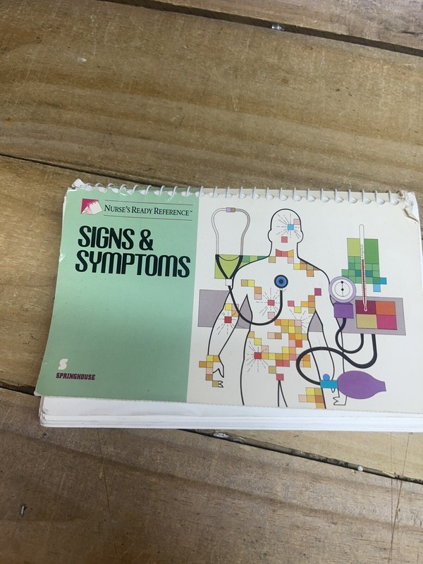 Signs and Symptoms Nurse’s Ready Reference Springhouse Publishing Company 1991
