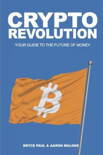 Crypto Revolution: Your Guide to the Future of Money