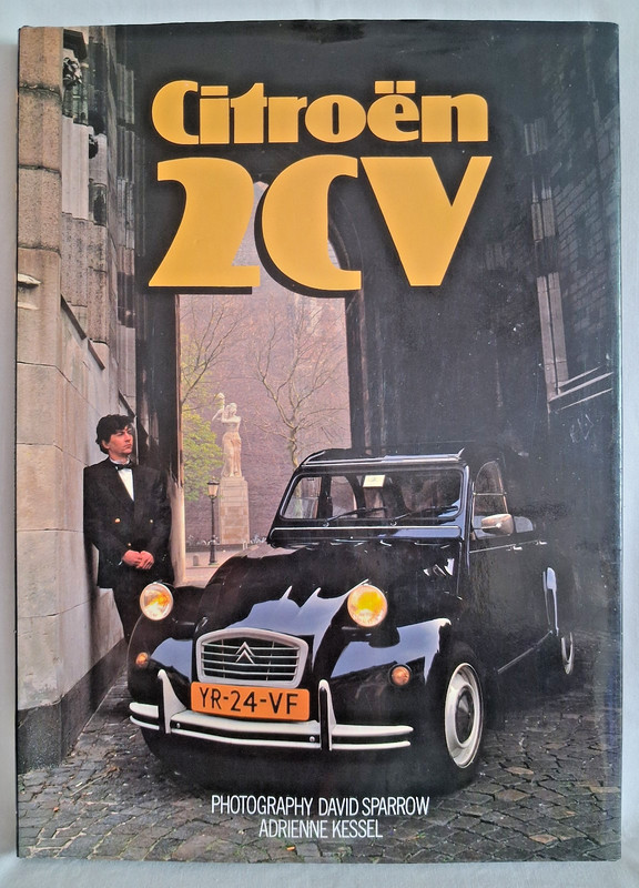 Citroen 2CV by Adrienne Kessel & David Sparrow- Hardcover Book – 1992 Edition