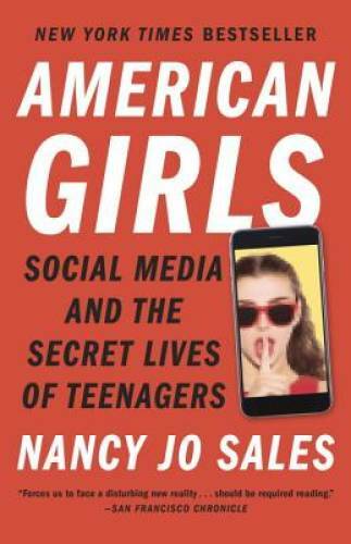 American Girls: Social Media and the Secret Lives of Teenagers – VERY GOOD