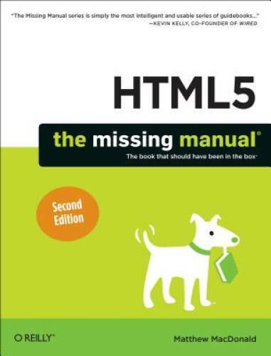 HTML5: The Missing Manual – Paperback By MacDonald, Matthew – GOOD