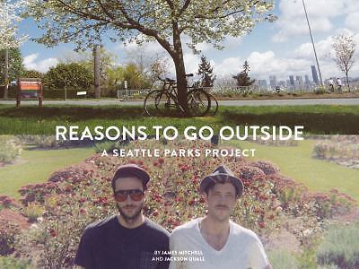 Reasons to Go Outside – A Seattle Parks Project by James Mitchell; Jackson Quall