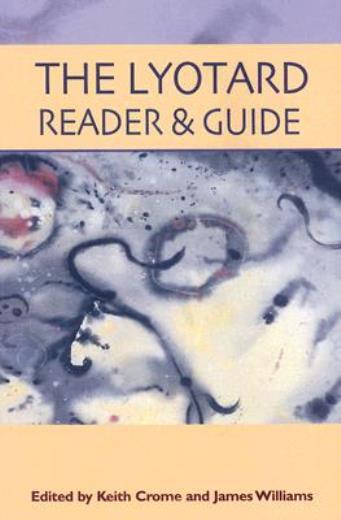 The Lyotard Reader And Guide