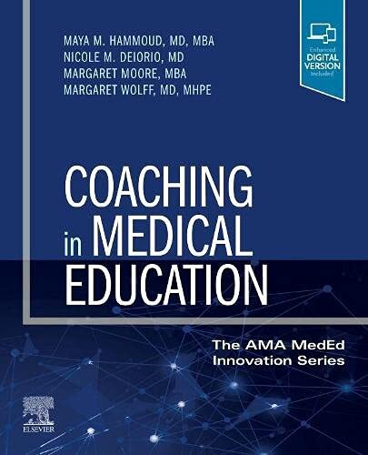 Coaching in Medical Education: Students Residents and Faculty Hammoud MD MBA