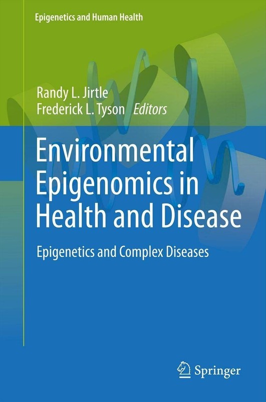 Environmental Epigenomics in Health and Disease: Epigenetics and… – Signed