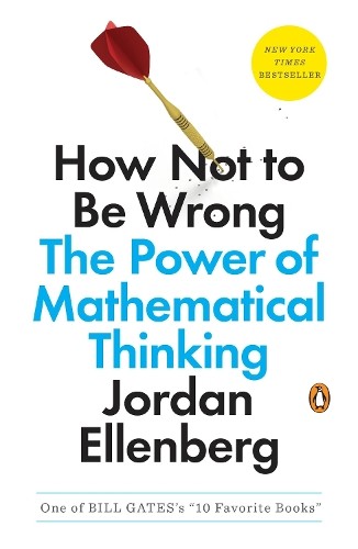 Jordan Ellenberg How Not to Be Wrong (Paperback)