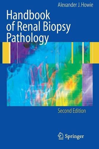 Handbook of Renal Biopsy Pathology by Alexander J. Howie