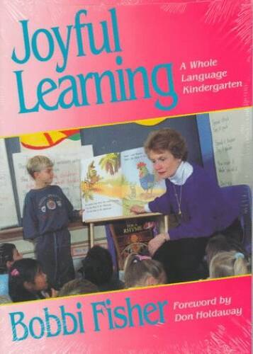 Joyful Learning: A Whole Language Kindergarten – Paperback – GOOD