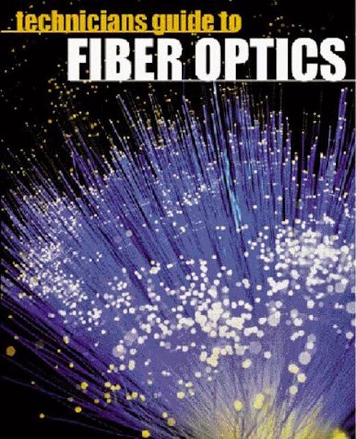 Technician’s Guide to Fiber Optics by Donald Sterling
