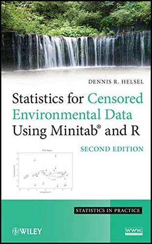 STATISTICS FOR CENSORED ENVIRONMENTAL DATA USING MINITAB By Dennis R. Helsel NEW