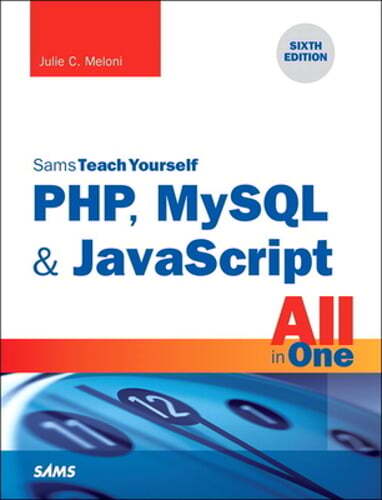 PHP, MySQL & JavaScript All in One, Sams Teach Yourself by Julie Meloni: Used