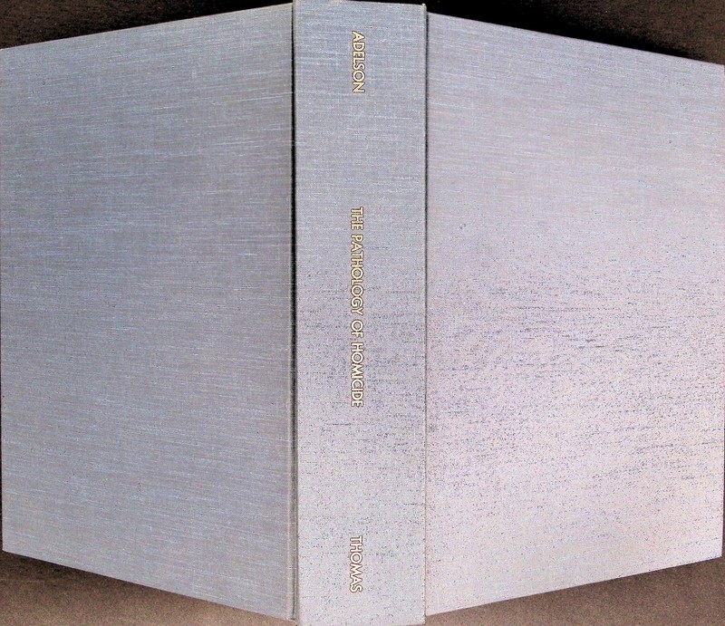 Pathology of Homicide Adelson 1974 Forensic Medicine Charles C Thomas Publisher gallery