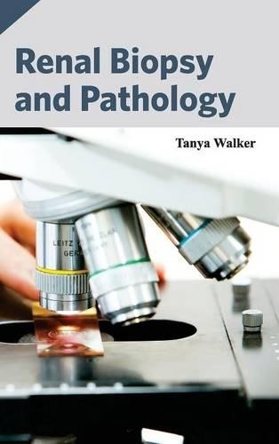 Tanya Walker Renal Biopsy and Pathology (Hardback)