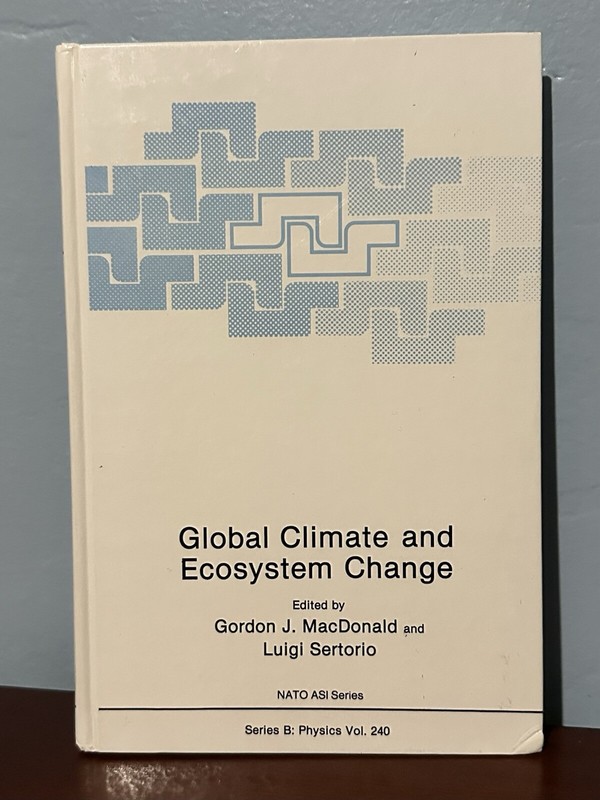 Global Climate and Ecosystem Change MacDonald NATO ASI Physics Vol 240 HC 1990