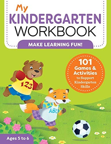 My Kindergarten Workbook: 101 Games and Activities to Support Kindergarten Skil