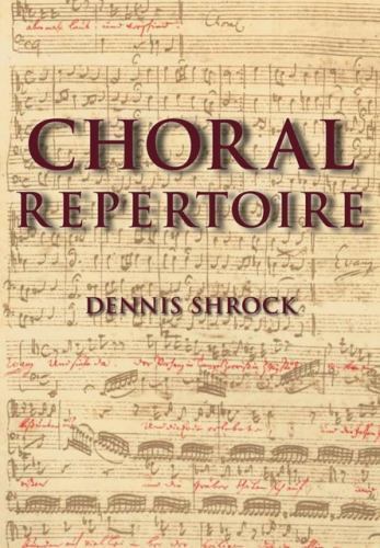 Choral Repertoire by Shrock, Dennis