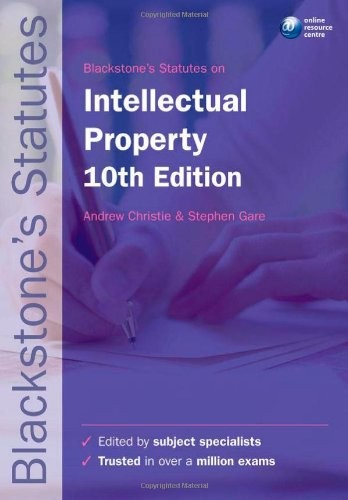Blackstone’s Statutes on Intellectual Property (Blackstone’s Sta
