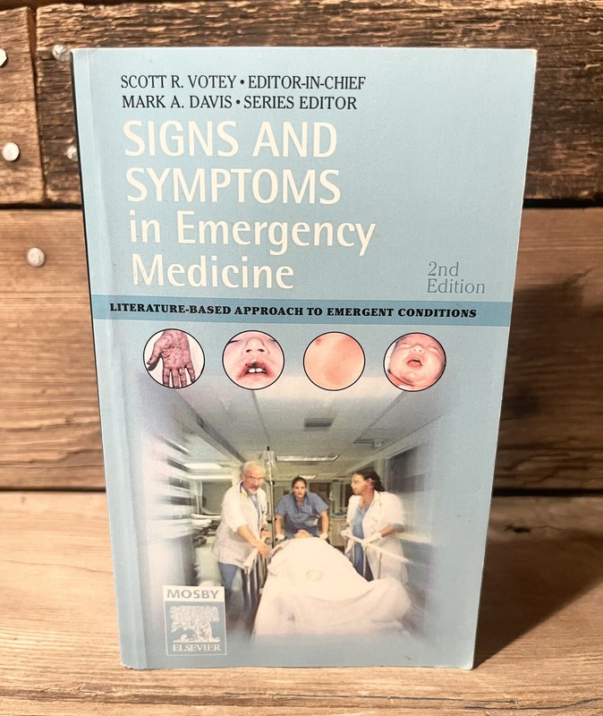 Signs and Symptoms in Emergency Medicine: Literature-Based Second Edition 2006