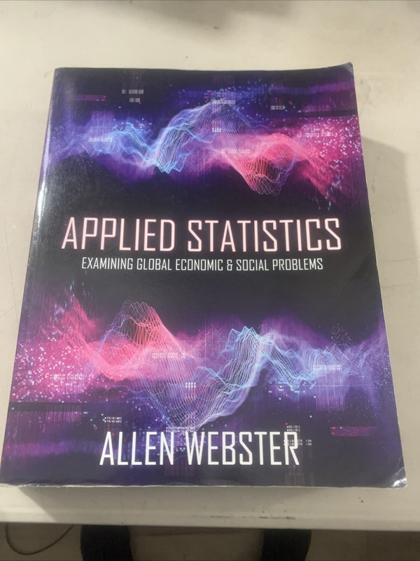 Webster - Applied Statistics Examining Global Economic and Social Pr - T9000z