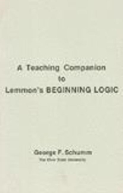 Companion To Lemmons Beginning Logic by George Schumm PAPERBACK 9780915144655