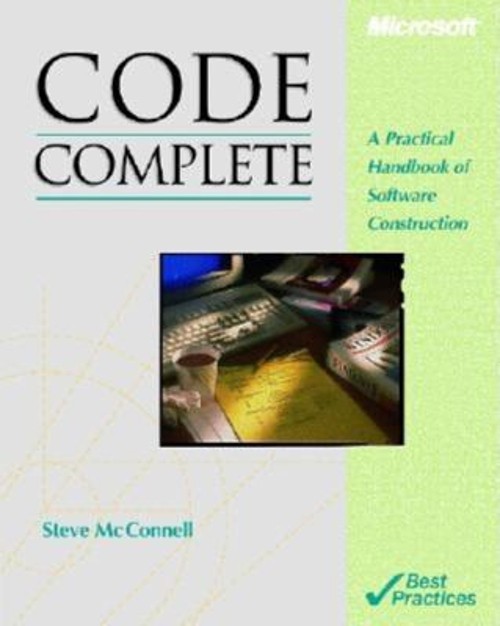 Code Complete : A Practical Handbook of Software Construction Pap