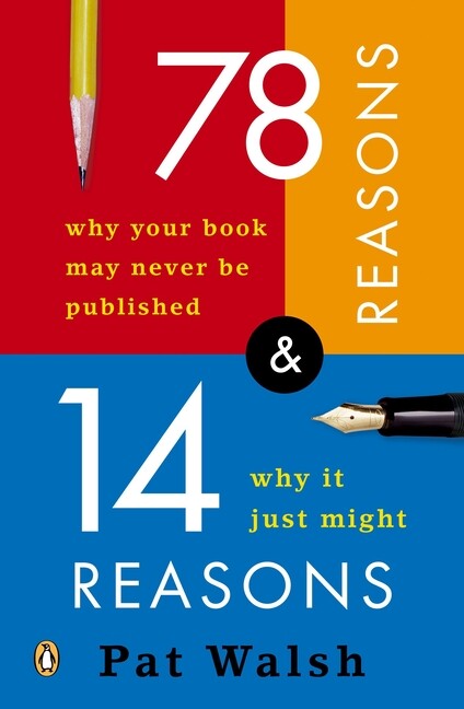 78 Reasons Why Your Book May Never Be Published And 14 Reasons Why Itjust M…