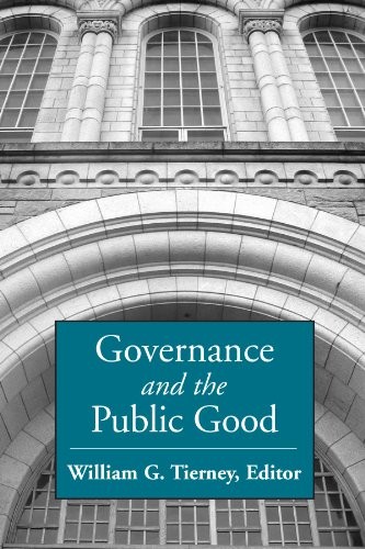 GOVERNANCE AND THE PUBLIC GOOD (SUNY SERIES, FRONTIERS IN By William G. Tierney