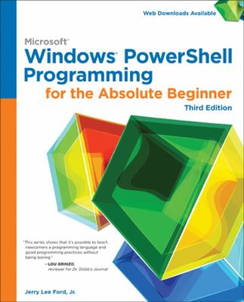 Windows PowerShell Programming for the Absolute Beginner, 3rd Pap