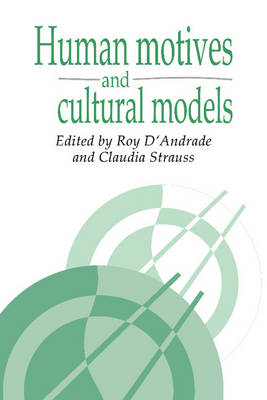 Human Motives and Cultural Models D'Andrade Strauss Paperback 9780521423380
