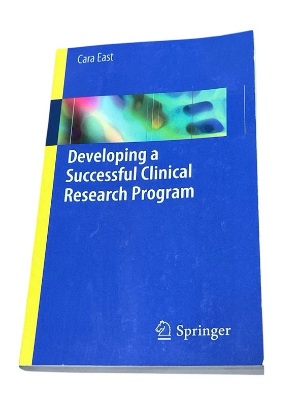 Developing a Successful Clinical Research Program (2018 Edition) Paperback