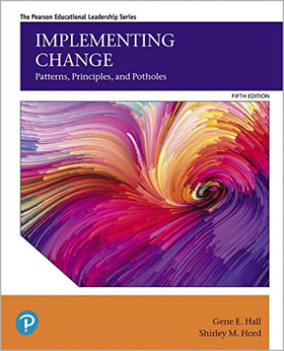Implementing Change : Patterns, Principles, and Potholes by Shirley M. Hord...