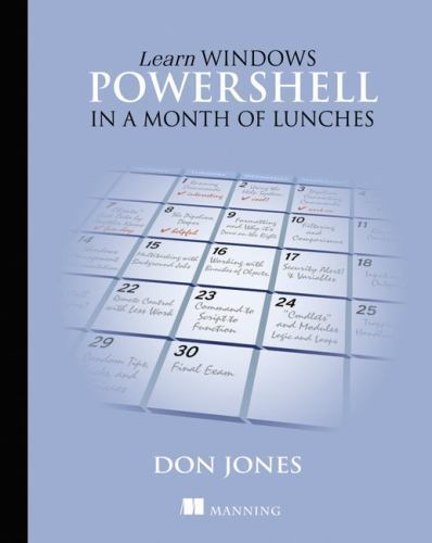 Learn Windows PowerShell in a Month of Lunches by Don Jones