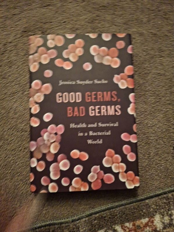 Good Germs, Bad Germs : Health and Survival in a Bacterial World by Jessica…