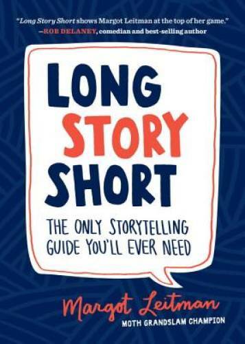 Long Story Short: The Only Storytelling Guide You’ll Ever Need – GOOD