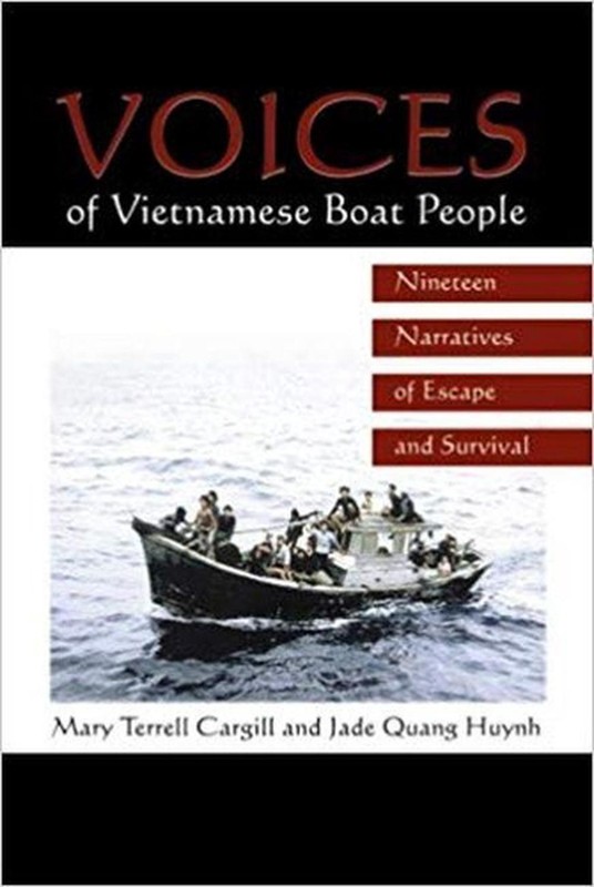 Voices of Vietnamese Boat People: Nineteen Narratives of Escape and Survival by