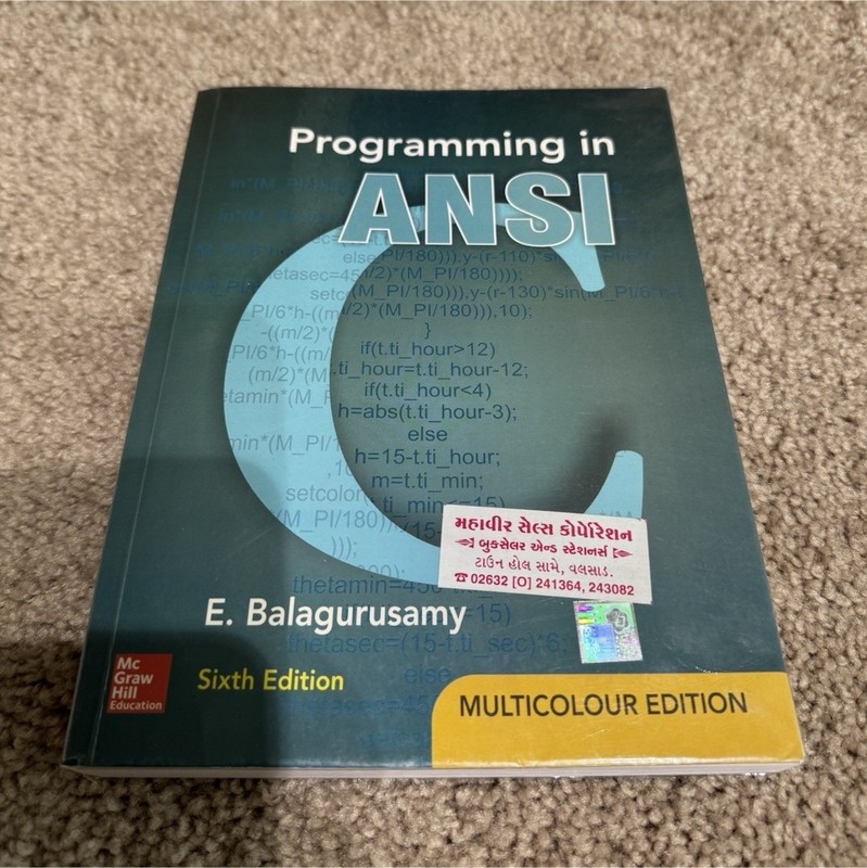 Programming in ANSI C E. Balagurusamy McGraw Hill Sixth Multicolour Edition