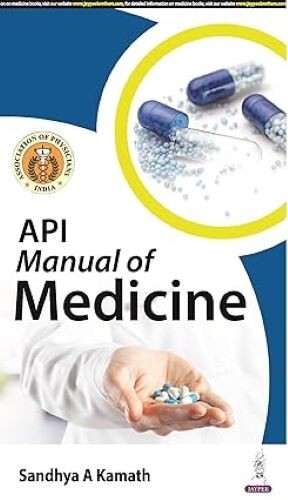 API Manual of Medicine Sandhya A Kamath Paperback brand new