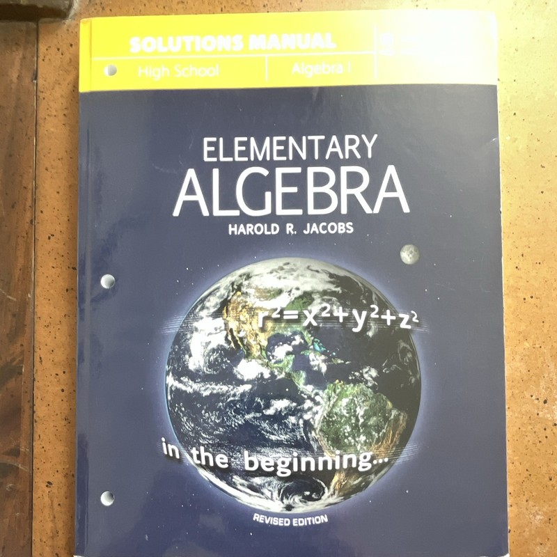 Harold R. Jacobs Elementary Algebra Solutions Manual Revised Edition HS ISBN