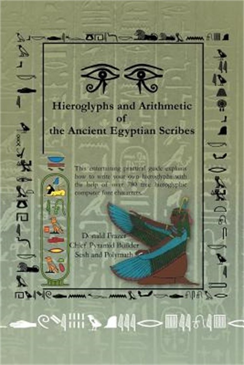 Hieroglyphs and Arithmetic of the Ancient Egyptian Scribes: Version 1 (Paperback