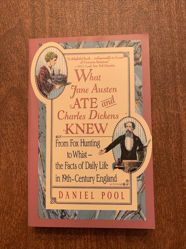 What Jane Austen Ate and Charles Dickens Knew by Daniel Pool (1993 Softcover)