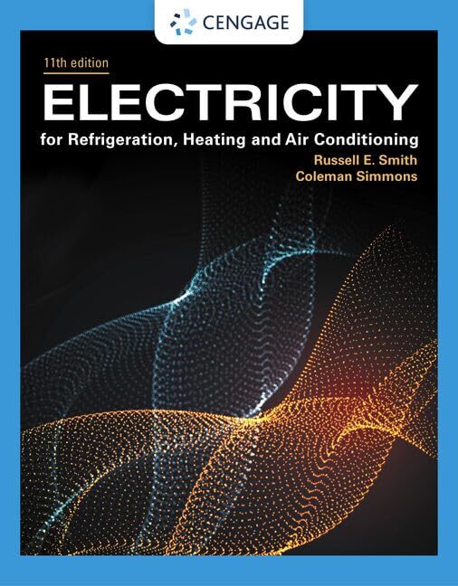 Electricity for Refrigeration Heating and Air Conditioning by Russell E. Smith