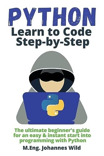 Python | Learn to Code Step by Step: The ultimate beginner's ... (paperback)